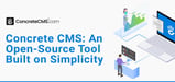 Concrete CMS: A Free, Open-Source Platform Built on Simplicity and Contributor Collaboration