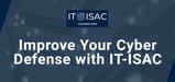 IT-ISAC Enables Collaboration and Information Sharing to Promote Best Cybersecurity Practices and Defense
