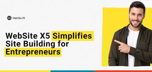 Website X5 Simplifies Site Building For Entrepreneurs Website X5 Simplifies Site Building For Entrepreneurs