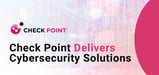 Check Point Software Helps Companies Protect Their Data and Networks from Cyber Attacks Through Threat Prevention