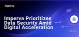 Imperva: Proactive Protection for Applications and Data Across Hybrid, Cloud, and Multicloud Environments