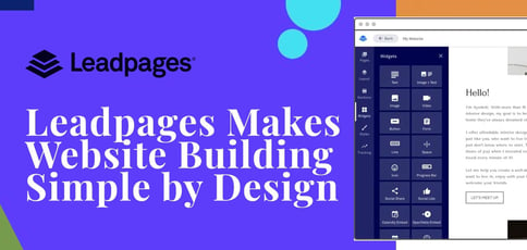 Leadpages Makes Website Building Simple By Design