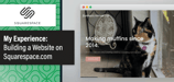 How to Build a Website with Squarespace