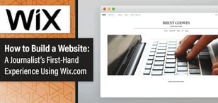 How to Build a Website With Wix — A Journalist's Take