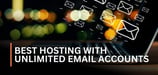 9 Best Hosting With Unlimited Email Accounts (2025)