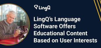 LingQ’s Multi-Language Platform Allows Users to Learn New Languages from the Content They Love