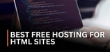 9 Best: Free Hosting for HTML Sites