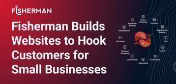 Fisherman Leverages Proprietary FAST Technology to Build Small Business Websites Within Minutes&nbsp;