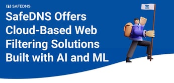 SafeDNS Serves as a First Line of Defense with Cloud-Based Web Filtering Solutions