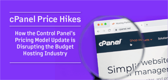 The Rise in cPanel’s Pricing Shakes the Budget Hosting Industry