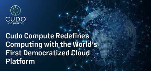 Cudo Compute Deploys A Fairer Cloud Environment For Everyone Cudo Compute Deploys A Fairer Cloud Environment For Everyone