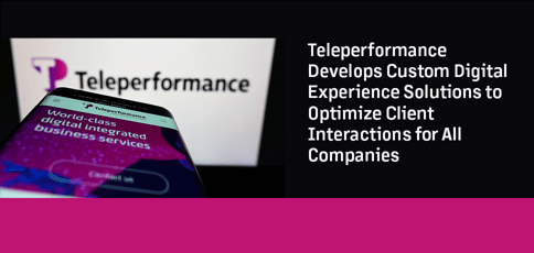 Teleperformance Drives Customer Experience With Ai And Ml Based Custom Tools