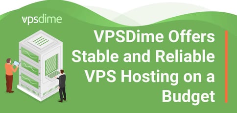 Vpsdime Offers Stable And Reliable Vps Hosting On A Budget