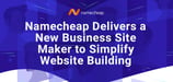Namecheap Releases a New Business Site Maker to Join Visual Studio of DIY Branding Solutions