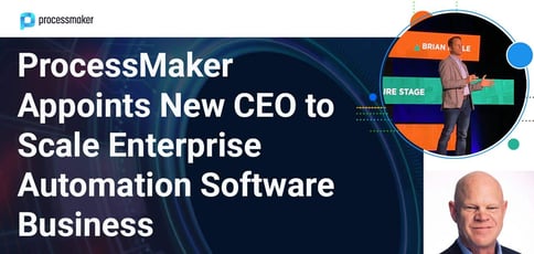 Processmaker Appoints New Ceo To Scale Business Automation Software Processmaker Appoints New Ceo To Scale Business Automation Software