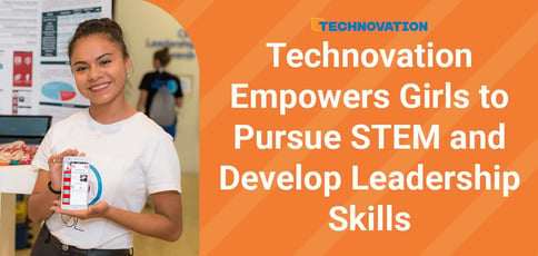 Technovation Empowers Girls To Pursue Stem And Develop Leadership Skills