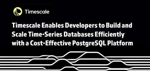 Timescale Enables Developers To Manage And Use Time Series Data Efficiently