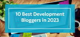 10 Best Development Bloggers in 2023