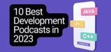 10 Best Development Podcasts in 2023