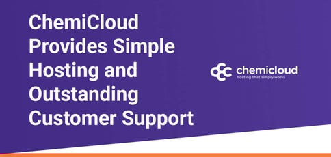 Chemicloud Provides Simple Hosting And Outstanding Customer Support Chemicloud Provides Simple Hosting And Outstanding Customer Support
