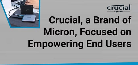 Crucial Empowers End Users Crucial Empowers End Users