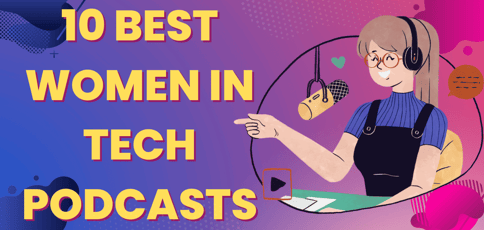 Best Women In Tech Podcasts Best Women In Tech Podcasts