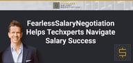 FearlessSalaryNegotiation Helps Techxperts Master Wage Bargaining