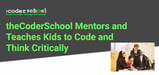 theCoderSchool Helps Kids Learn Code with Customizable Curriculum and Mentorship