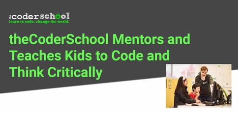 Thecoderschool Mentors And Teaches Kids To Code And Think Critically