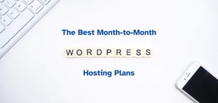 12 Best Month-to-Month WordPress Hosting Plans (2024)