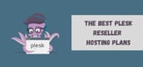 8 Best: Plesk Reseller Hosting and Alternatives (Feb. 2024)