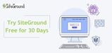 30-Day SiteGround Free Trial: Get Started Risk-Free (Feb. 2024)