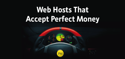 Web Hosts That Accept Perfect Money Web Hosts That Accept Perfect Money
