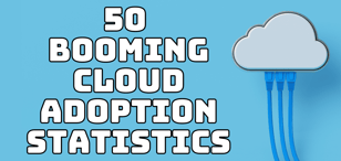 50 Booming Cloud Adoption Statistics (2025)