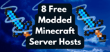 8 Free Modded Minecraft Server Hosts (Nov. 2023)