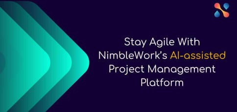 Stay Agile With Nimblework Ai Powered Project Management Platform Stay Agile With Nimblework Ai Powered Project Management Platform