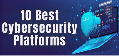 Best Cybersecurity Platforms Best Cybersecurity Platforms