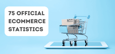 Ecommerce Statistics