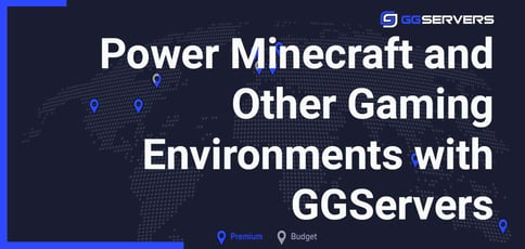 Power Minecraft And Other Gaming Environments With Ggservers