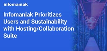 Infomaniak Redefines Hosting with Ethical Cloud Features Focused on Sustainability and User Privacy
