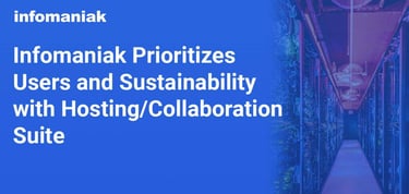 Infomaniak Prioritizes User Privacy And Sustainability