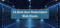 13 Best Geo-Redundant Web Hosting (2024)