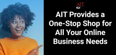 Ait Provides A One Stop Shop For All Your Online Business Needs