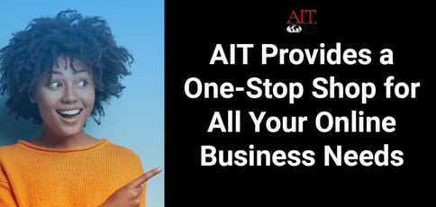 Ait Provides A One Stop Shop For All Your Online Business Needs Ait Provides A One Stop Shop For All Your Online Business Needs