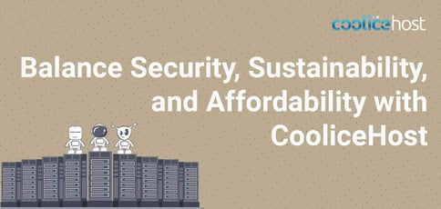 Security Sustainability Affordability Coolicehost