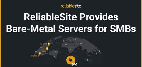 Reliablesite Bare Metal Servers Smbs Reliablesite Bare Metal Servers Smbs
