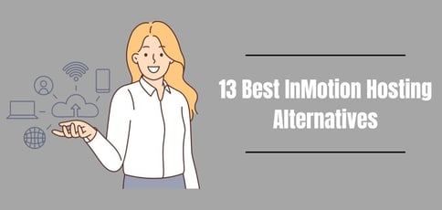Best Inmotion Hosting Alternatives