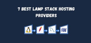 7 Best LAMP Stack Hosting Plans