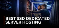 10 Best SSD Dedicated Server Hosting Providers (July 2025)