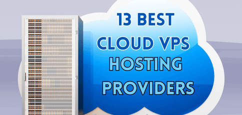 Best Cloud Vps Hosting Providers